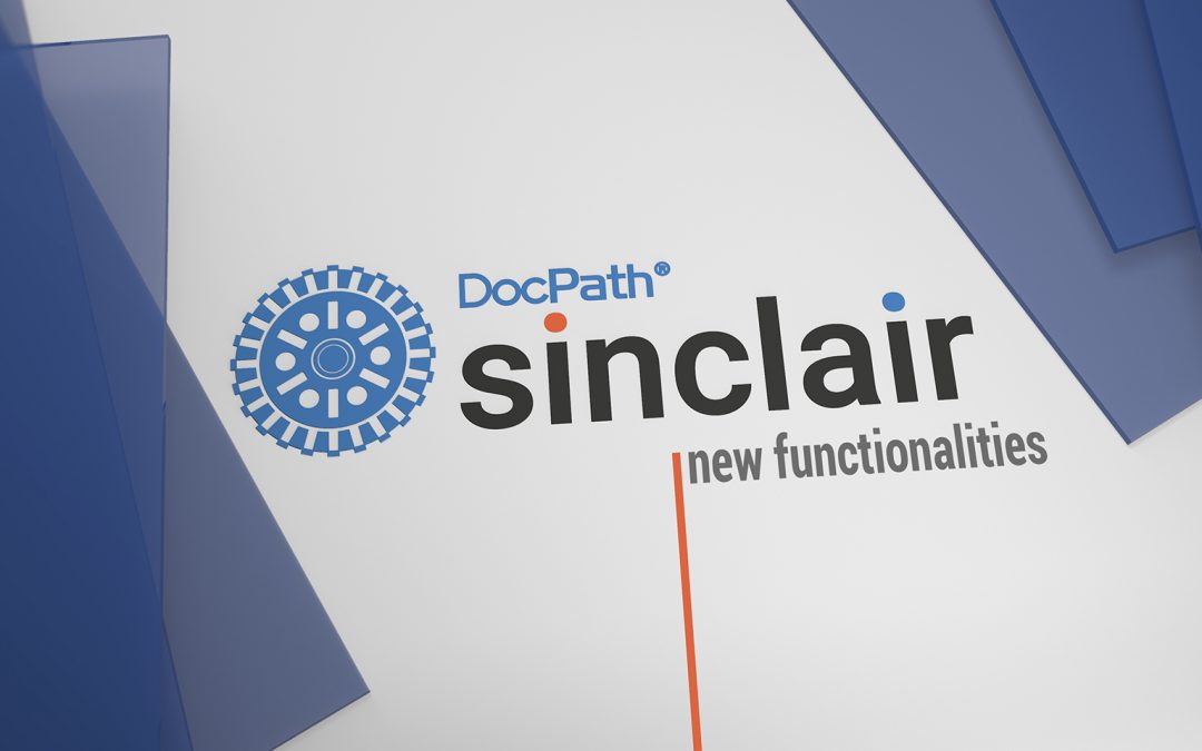 El software documental de DocPath Sinclair ha mejorado aún más las prestaciones y sus funcionalidades